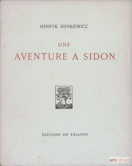 MROŻEWSKI Stefan | Henryk Sienkiewicz, Une Aventure a Sidon, 1931