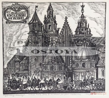 CHOMICZ Witold | WJAZD KRÓLEWSKI NA WAWEL, 1933 / 1983