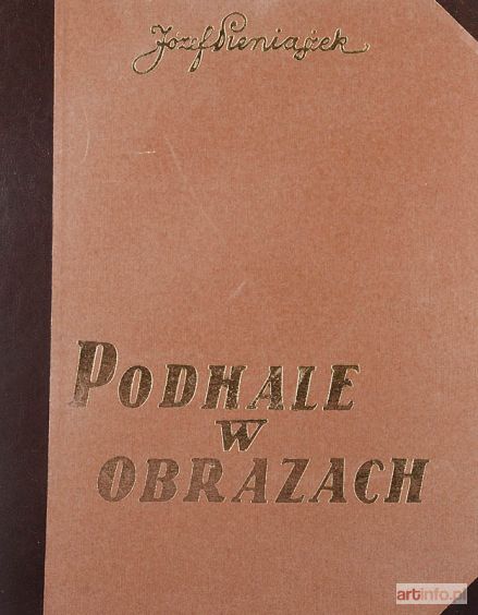 PIENIĄŻEK Józef | Podhale w obrazach