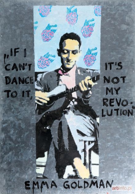 JARODZKI Paweł | `If I can`t dance to it, it`s not my revolution Emma Goldman`, 2000 r.