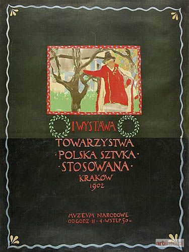 CZAJKOWSKI Józef | Plakat reklamowy: I Wystawa Towarzystwa Polska Sztuka Stosowana. Kraków 1902; 1902