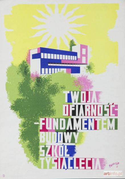 GRONOWSKI Tadeusz | TWOJA OFIARNOŚĆ - FUNDAMENTEM BUDOWY SZKÓŁ TYSIĄCLECIA, 1961 r.