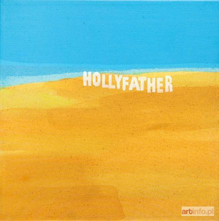 CZYSZCZOŃ Jakub | HOLLYFATHER, 2006 r.